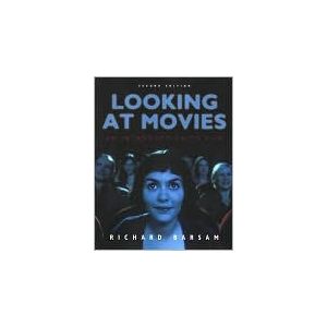 Looking at Movies   An Introduction to Film by Richard Barsam 2006 