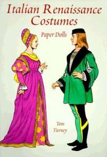   Renaissance Costumes Paper Dolls by Tom Tierney 1998, Paperback