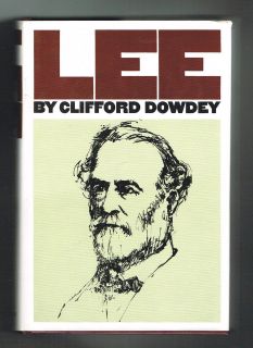 Lee~Clifford Dowdey~Robert E. Lee~Biography~​Civil War~History~HC 