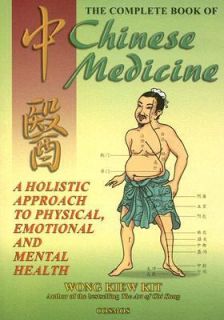 The Complete Book of Chinese Medicine A Holistic Approach to Physical 