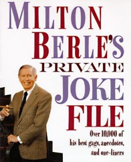 Milton Berles Private Joke File Over 10,000 of His Best Gags 