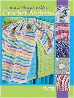 The Best of Maggie Weldon Crochet Afghans by Maggie Weldon 2007 