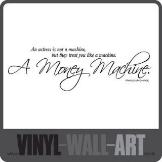 0377   Marilyn Monroe Quote   A Money Machine   Vinyl Wall Art Sticker