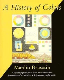 History of Colors by Manlio Brusatin 1991, Paperback