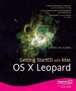 Getting Started with Mac OS X Leopard by Justin Williams 2007 