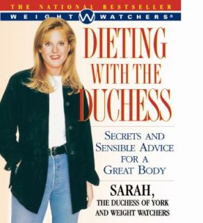 Dieting with the Duchess Secrets and Sensible Advice for a Great Body 