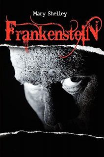 Frankenstein by Mary Wollstonecraft Shelley and Mary Shelley 2010 