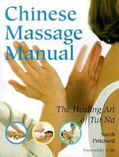 Chinese Massage Manual The Healing Art of Tui Na by Wang Jianmin and 