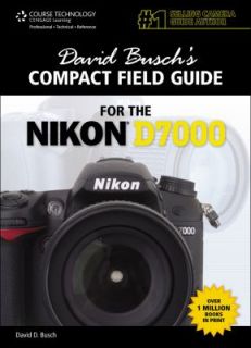 David Buschs Compact Field Guide for the Nikon D7000 by David D 