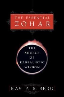 The Essential Zohar The Source of Kabbalistic Wisdom, Rav P.S. Berg 