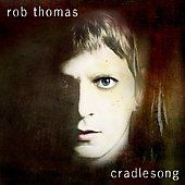 Cradlesong by Rob Thomas Matchbox Twenty CD, Jun 2009, Atlantic Label 