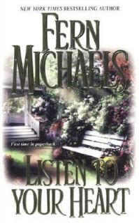 Listen to Your Heart by Fern Michaels 2004, Paperback