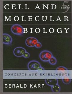 Cell and Molecular Biology Concepts and Experiments by Gerald Karp 