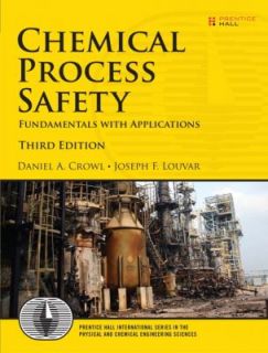 Chemical Process Safety Fundamentals with Applications by Joseph F 