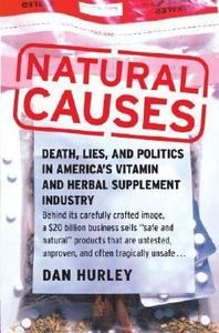 Natural Causes Death, Lies and Politics in Americas Vitamin and 