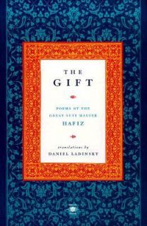 The Gift by Hafiz of Shiraz, Daniel Ladinsky and Hafiz 1999, Paperback 
