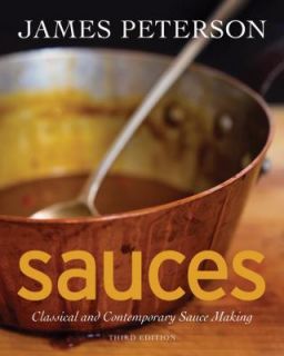   and Contemporary Sauce Making by James Peterson 2008, Hardcover