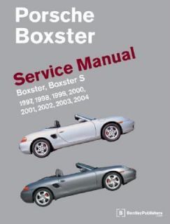 Porsche Boxster Service Manual Boxster, Boxster S by Bentley 