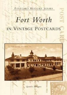 Fort Worth in Vintage Postcards by Quentin McGown 2003, Paperback 