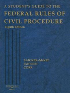 Students Guide to the Federal Rules of Civil Procedure by William M 