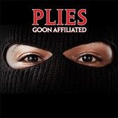 Goon Affiliated by Plies (CD, Jun 2010, 
