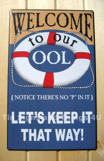 Welcome to Our OOL No P TIN SIGN funny metal decor nautical peeing pee 