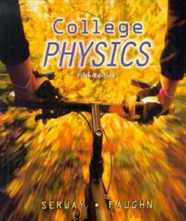 College Physics by Raymond A. Serway and Jerry S. Faughn 1998 