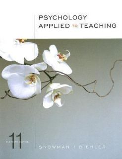 Psychology Applied to Teaching by Robert Biehler and Jack Snowman 2004 