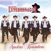 Nuestras Romanticas by Grupo Exterminador CD, Nov 2007, Fonovisa 