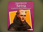 World Explorer Junipero Serra Biography/Histo​ry Mission