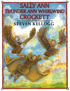 Sally Ann Thunder Ann Whirlwind Crockett by Steven Kellogg 1995 