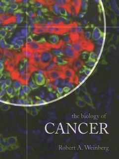 The Biology of Cancer by Robert A. Weinberg 2006, Paperback