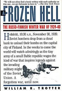 Frozen Hell The Russo Finnish Winter War Of 1939 1940 by William 