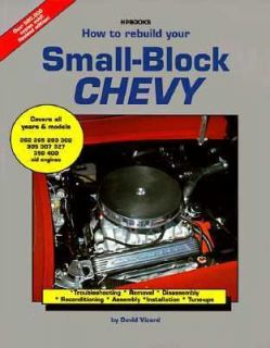 How to Rebuild Your Small Block Chevy by David Vizard 1991, Paperback 