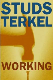  They Feel about What They Do by Studs Terkel 1997, Paperback