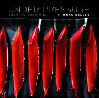   Pressure Cooking Sous Vide by Thomas Keller 2008, Hardcover
