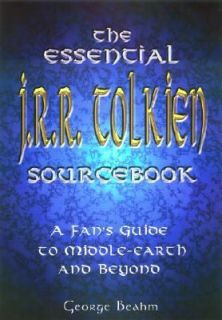 The Essential J. R. R. Tolkien Sourcebook A Fans Guide to Middle 