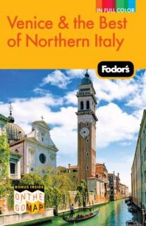 Venice and the Best of Northern Italy by Inc. Staff Fodors Travel 