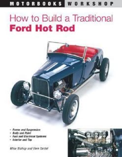 How to Build a Traditional Ford Hot Rod by Vern Tardel and Mike Bishop 