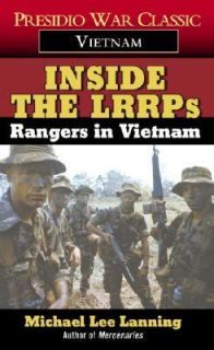 Inside the LRRPs Rangers in Vietnam by Michael L. Lanning 1988 