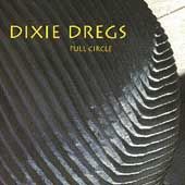 Full Circle by Dixie Dregs The CD, Jun 1994, Volcano 3