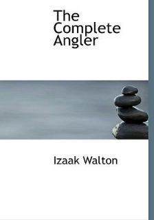 The Complete Angler by Izaak Walton 2009, Paperback