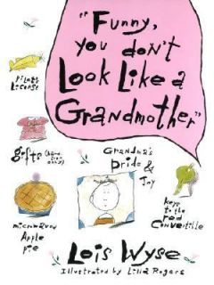   You Dont Look Like a Grandmother by Lois Wyse 1988, Hardcover
