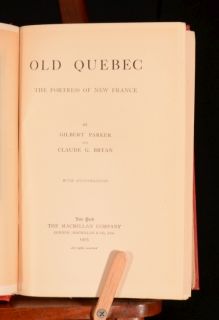 1903 Old Quebec The Fortress of New France by G Parker and C Byran 