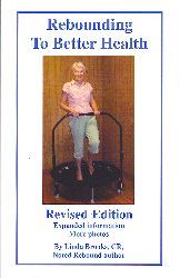   copy of the book, “Rebounding To Better Health by Linda Brooks
