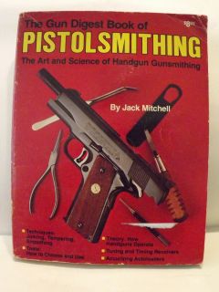 Vintage Gun Digest of Pistolsmithing Handgun Gunsmithing Jack Mitchell 