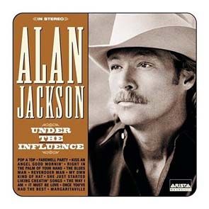 alan jackson under the influence new cd original title under the 