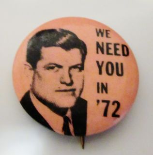 Vintage Democrats Political Pin Button Ted Kennedy  We Need You in 72 