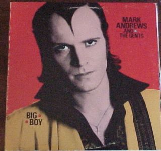 Mark Andrews and The Gents LP Big Boy A M