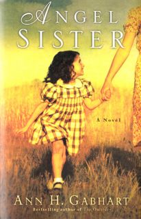 NEW Christian Historical Fiction! Angel Sister   Ann H. Gabhart
